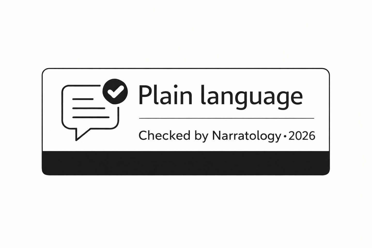 A stamp that has a speech bubble and reads Plain language, checked by Narratology.